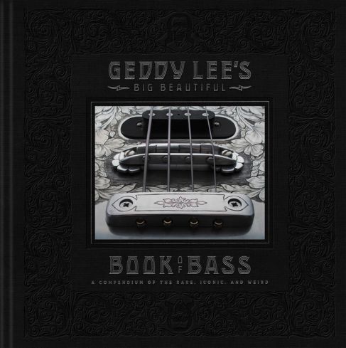 Cover des Geddy Lee-Buches "Geddy Lee’s Big Beautiful Book Of Bass — A Compendium Of The Rare, Iconic And Weird".