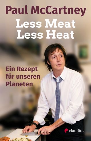 Cover des Paul McCartney-Buches "Less Meat, Less Heat. Ein Rezept für unseren Planeten".