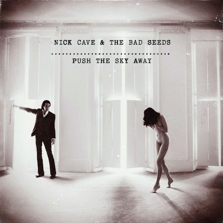 Cover des Nick Cave And The Bad Seeds-Albums "Push The Sky Away".
