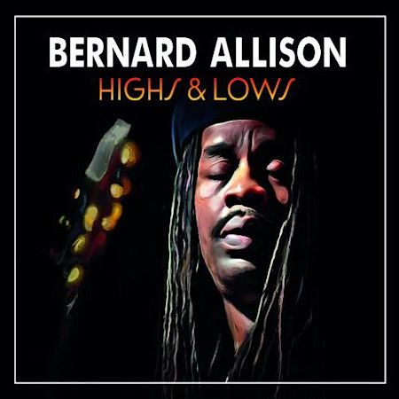 Cover des Bernard Allison-Albums "Highs And Lows".