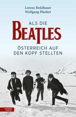 Cover des The Beatles-Buches "Als die Beatles Österreich auf den Kopf stellten".