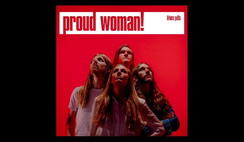 Cover der Blues Pills-Single "Proud Woman!".