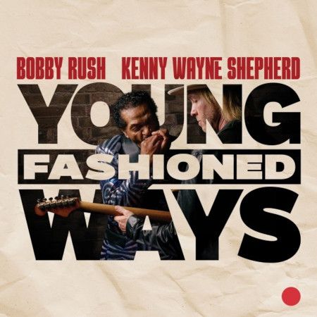 Cover des Bobby Rush & Kenny Wayne Shepherd-Albums "Young Fashioned Ways".