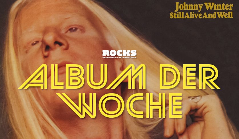 Headerfoto des Albums der Woche "Still Alive And Well" von Johnny Winter.