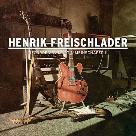 Cover des Henrik Freischlader-Albums "Recorded By Martin Meinschäfer II".