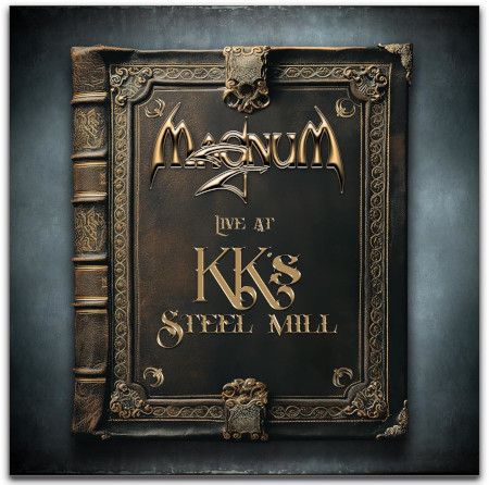Cover des Magnum-Albums "Live At KK's Steel Mill".