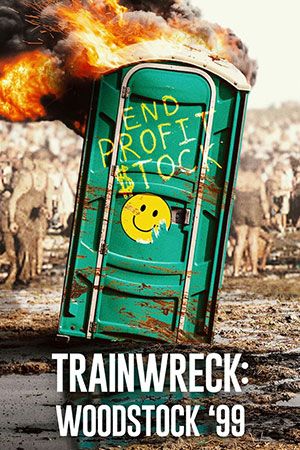 Cover der Netflix-Dokumentation "Trainwreck: Woodstock '99".