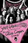 Cover des Dennis Dunaway-Buches "Snakes! Guillotines! Electric Chairs! My Adventures In The Alice Cooper Group".