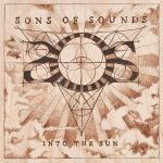 Cover des Sons Of Sounds-Alvbums "Into The Sun".