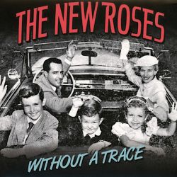 Cover des The New Roses-Albums "Without A Trace".