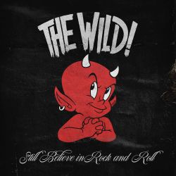 Cover des The Wild-Albums "Still Believe in Rock'n'Roll".