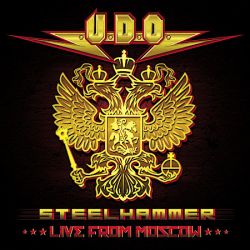 Cover des U.D.O.-Albums "Steelhammer-Live In Moscow".